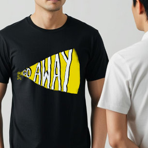 Go away Funny Self-Care & Me Time Shirt