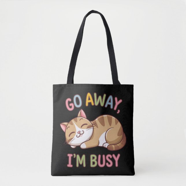 Go away, I'm busy Tote Bag (Front)