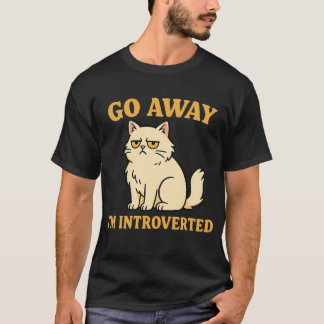 Go Away I'm Introverted – Funny Cat Shirt