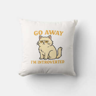 Go Away I'm Introverted – Funny Cat Shirt Cushion