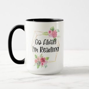 Go Away I'm Reading 15oz Coffee Mug 