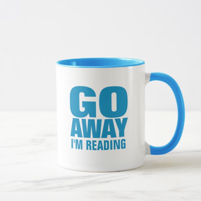 Go Away, I'm Reading Funny Coffee Mugs (Right)