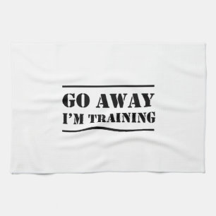 Go Away I'm Training Tea Towel
