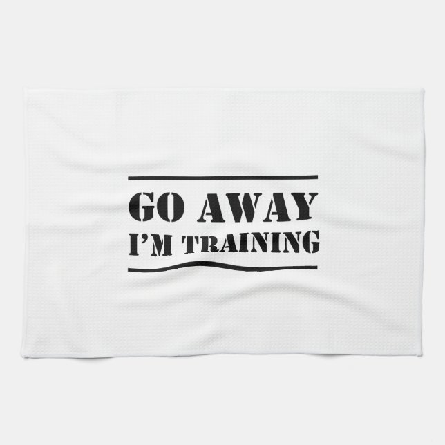 Go Away I'm Training Tea Towel (Horizontal)