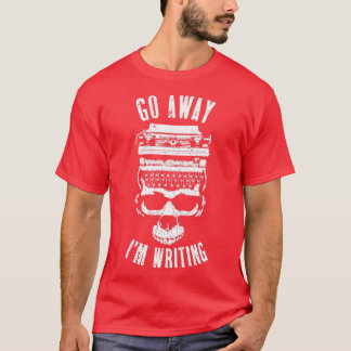 Go Away Im Writing Halloween Writer Typewriter Sku T-Shirt