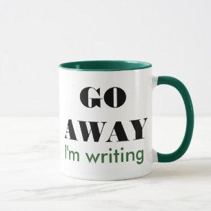 Go away I'm writing Mug