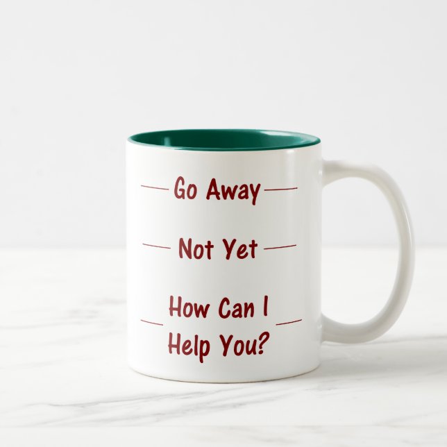 Go Away / Not Yet / How Can I Help You? Mug (Right)