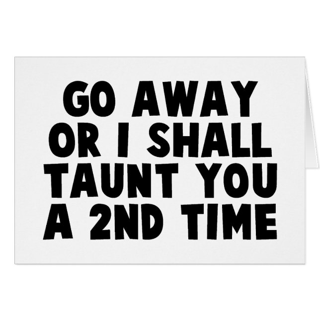 Go Away Taunt (Front Horizontal)