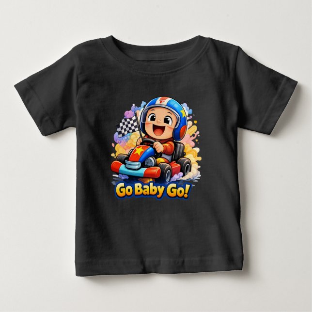 Go Baby Go Cute Racing Toddler Illustration Baby T-Shirt (Front)