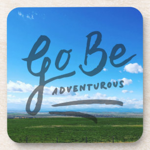 Go Be Adventurous Coaster