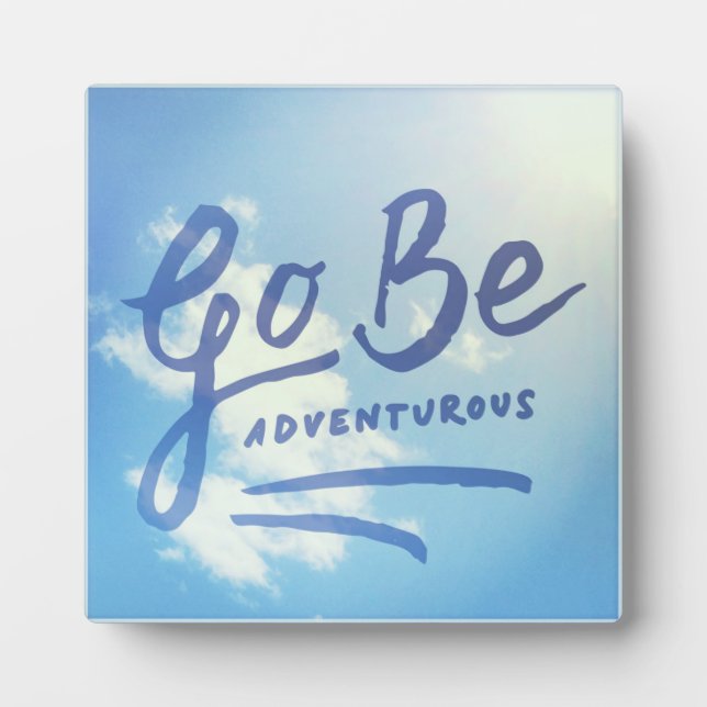 Go Be Adventurous Sky Plaque (Front)