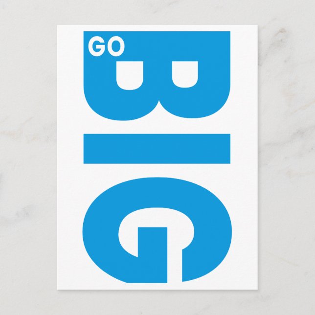 Go Big Motivational Quote Blue Postcard (Front)