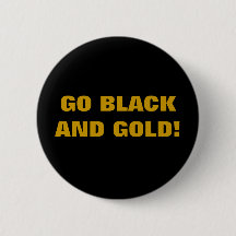 GO BLACK AND GOLD!