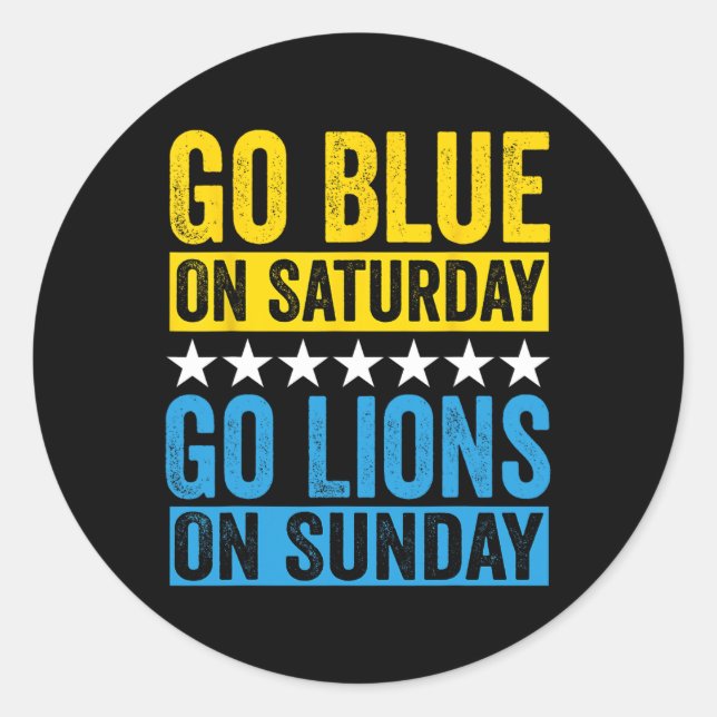 Go Blue On Saturday Go Lions On Sunday Football Fa Classic Round Sticker (Front)