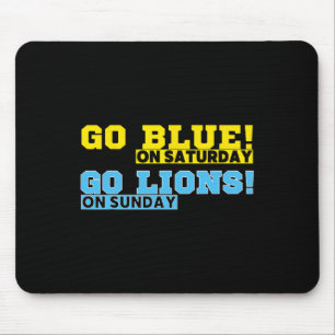 Go Blue On Saturday Go Lions On Sunday Football Fa Mouse Pad