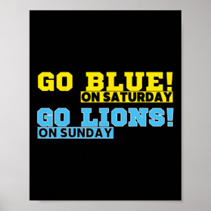 Go Blue On Saturday Go Lions On Sunday Football Fa Poster