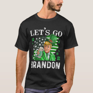 Go Brandon St Patrick's Day Trump Beer And America T-Shirt