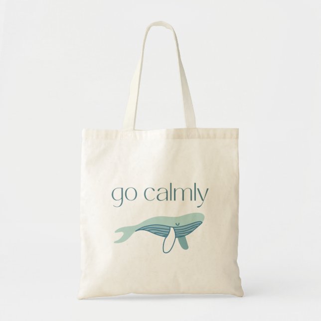Go Calmly Budget Tote Bag (Front)
