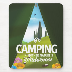 Go Camping In mother nature's wilderness Mouse Pad