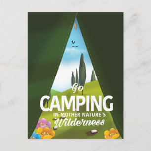Go Camping In mother nature's wilderness Postcard