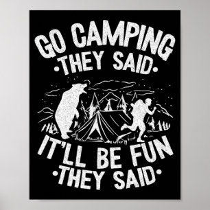 Go camping said it'll be fun outdoor jokes bear poster