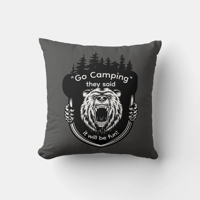 "Go Camping" They said It will be fun Anti-Camping Cushion (Front)