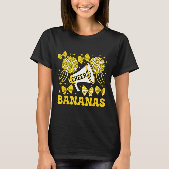 Go Cheer Bananas School Srts Fan Team Srit Name  T-Shirt (Front)