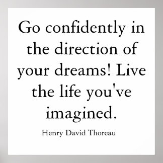 Go confidently in the direction of your dreams!... poster