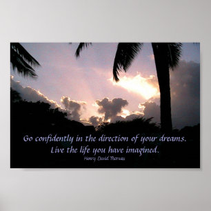 Go confidently in the direction of your dreams. poster