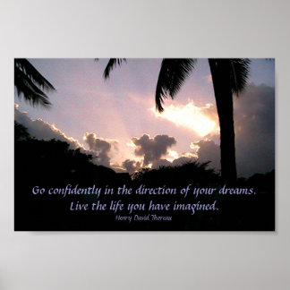 Go confidently in the direction of your dreams. poster