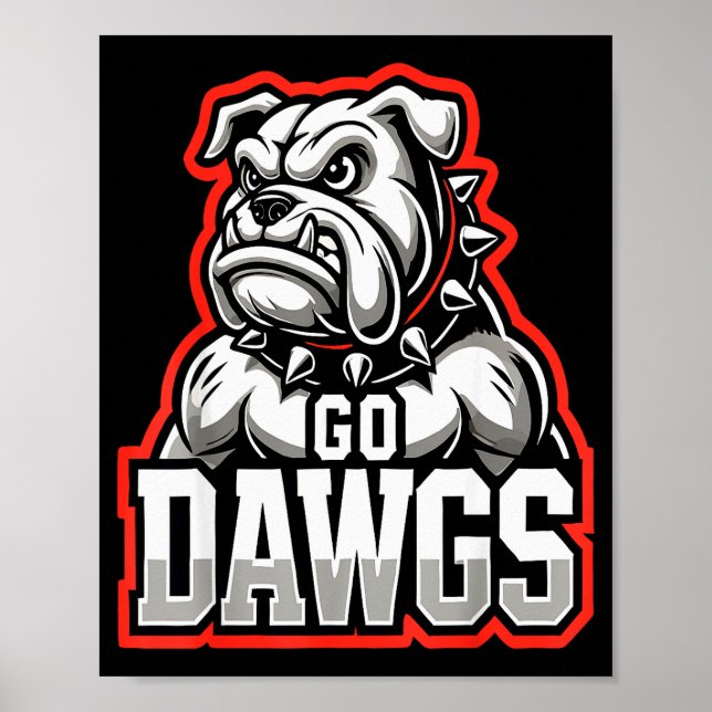 Go Dawgs Funny Bulldogs  Poster (Front)