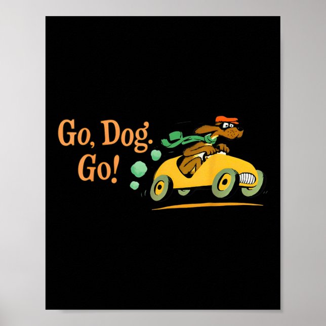Go Dog Go Costume T-shirt.png  Poster (Front)