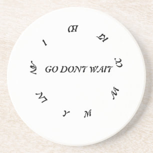 GO DONT WAIT ,MACKE ANY ACTION COASTER