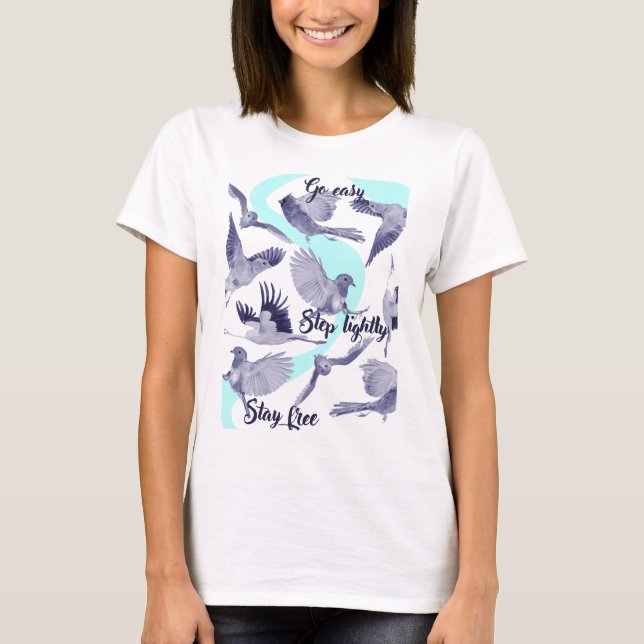 Go easy, step lightly stay free T-Shirt (Front)