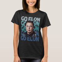 GO ELON T-Shirt