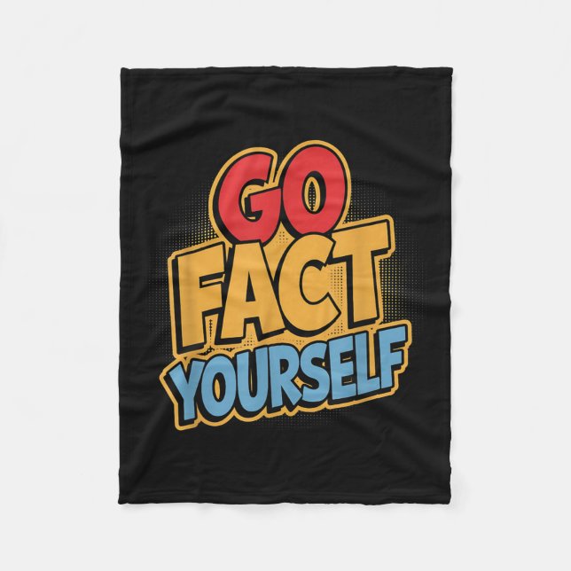 Go Fact Yourself Funny Comic P Art Boom Slogan Sci Fleece Blanket (Front)
