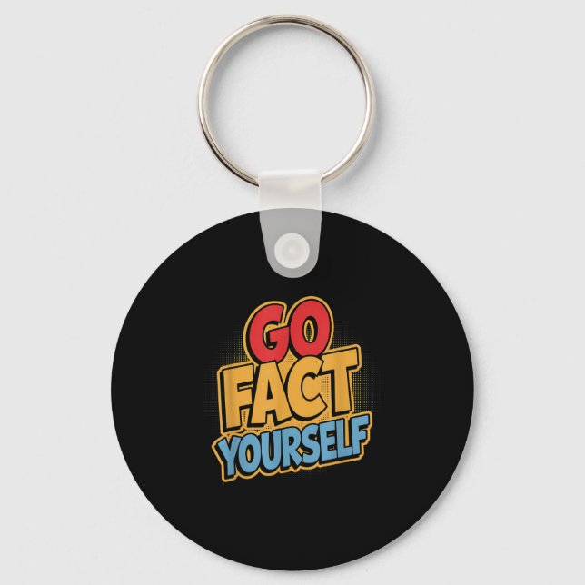 Go Fact Yourself Funny Comic P Art Boom Slogan Sci Key Ring (Front)