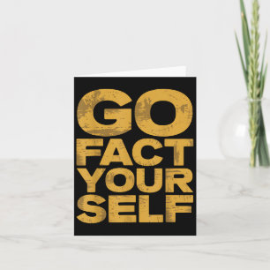 Go Fact Yourself Funny Protest Slogan Sarcastic Ye Card