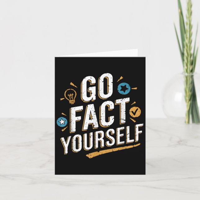 Go Fact Yourself Funny Quote Protest Slogan Scienc Card (Front)