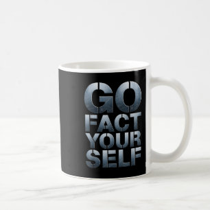 Go Fact Yourself Funny Slogan Science Steel Engine Coffee Mug