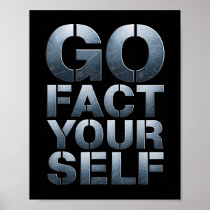 Go Fact Yourself Funny Slogan Science Steel Engine Poster