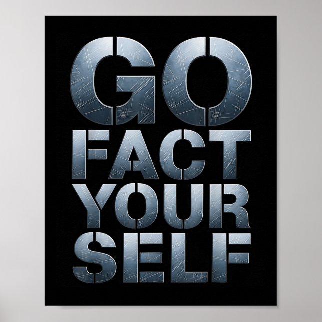 Go Fact Yourself Funny Slogan Science Steel Engine Poster (Front)
