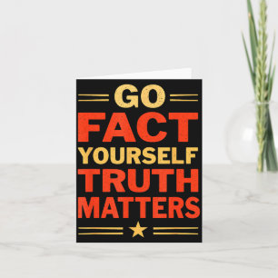 Go Fact Yourself Funny Truth S Slogan Vintage Scie Card