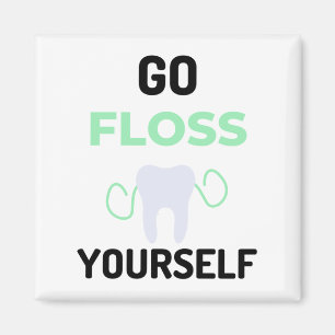Go Floss Yourself 2 Magnet