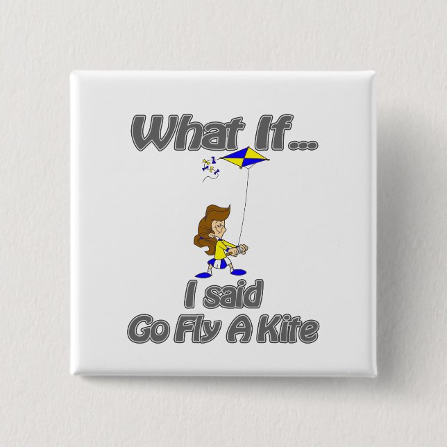 Go fly a kite 15 cm square badge (Front)