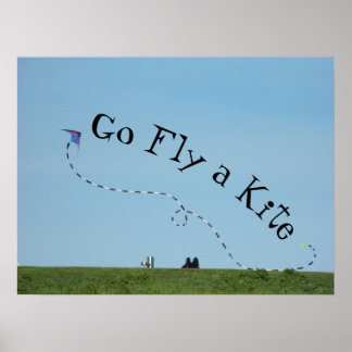 Go Fly a Kite = Idiom meaning Go away -early 1900s Poster