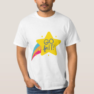 go for it T-Shirt