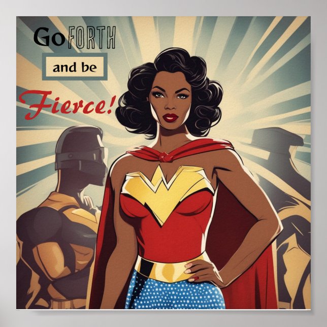 Go Forth and be Fierce-SuperWoman Art Poster   (Front)