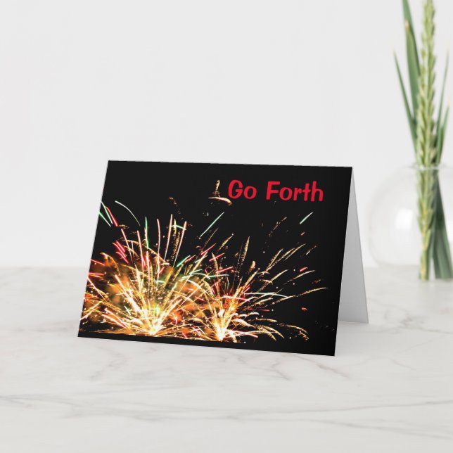 Go Forth And Celebrate The Fourth Of July! Card (Front)