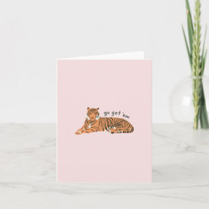 Go Get 'Em Tiger- Encouragement Card